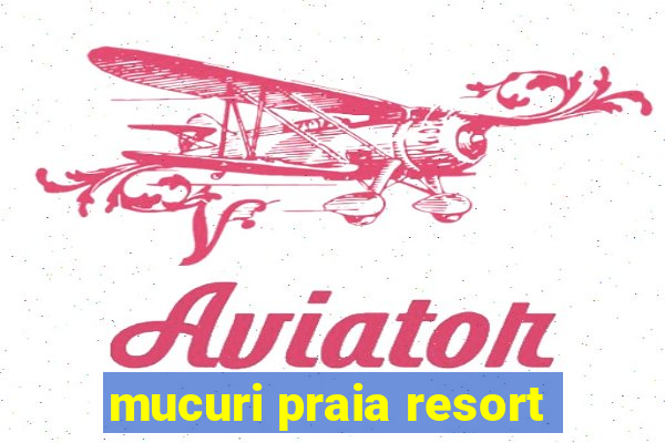 mucuri praia resort